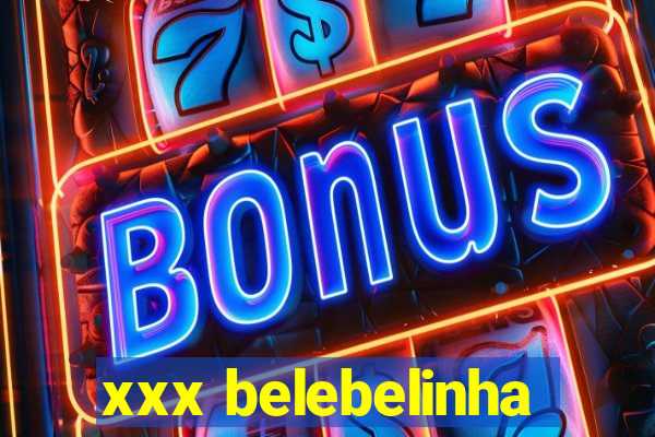 xxx belebelinha